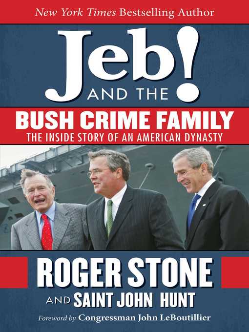 Title details for Jeb! and the Bush Crime Family: the Inside Story of an American Dynasty by Roger Stone - Available